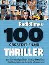 Cover image for 100 Greatest Thriller Movies by Radio Times: 100 Greatest Thriller Movies by Radio